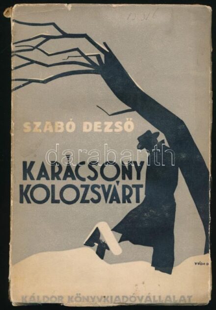 Szabó Dezső: Karácsony Kolozsvárt. Regény. Egyszerű kis koldustörténet. Bp., 1932., Káldor, (Világosság-ny.), 174+1 p. A borító Végh Dezső munkája. Kiadói papírkötés, a gerincen kis sérüléssel, a borító szélein kis