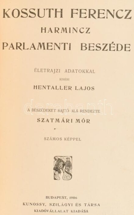 Kossuth Ferenc harmincz parlamenti beszéde. Életrajzi adatokkal kíséri Hentaller Lajos. A beszédeket sajtó alá rendezte: Szatmári Mór. Számos képpel. Bp., 1906, Kunossy, Szilágy és Társa, 302 p. Kiadói aranyozott, dombornyomott