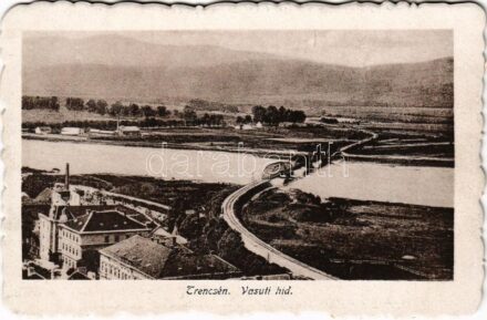 Trencsén, Trencín; Vasúti híd. Szold E. kiadása / railway bridge
