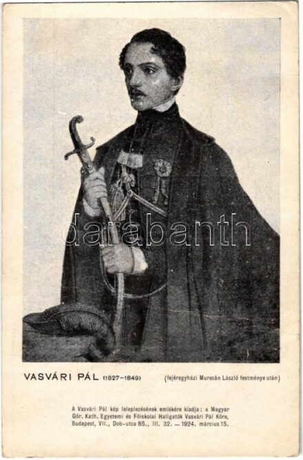 1931 Vasvári Pál író, történész, pedagógus, filozófus, politikus, forradalmár, a ,,márciusi ifjak' egyik vezéralakja, honvéd őrnagy s: Fejéregyházi Muresán László (EK)