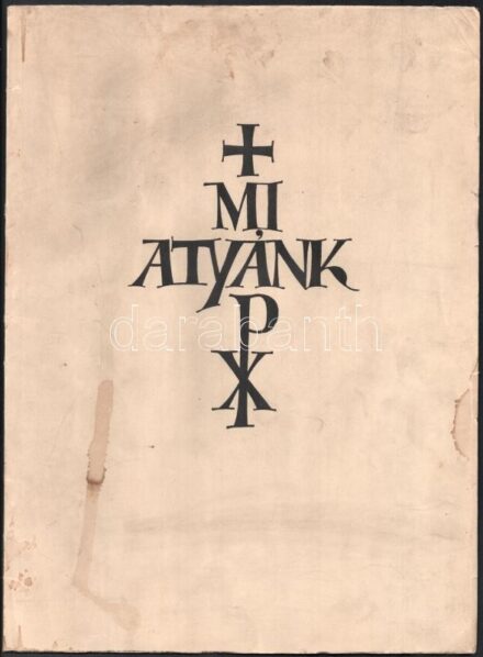 Mi Atyánk - Dallos Hanna 10 eredeti fametszete. Bp., 1994, Sándor Géza. Reprint kiadás. Kiadói papírkötés, foltos és kissé sérült borítóval.