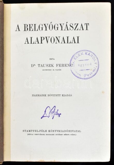 Dr. Tauszk Ferenc (szerk.): A belgyógyásat alapvonalai. Budapest, é.n., Stampfel (Révai testvérek). Korabeli egészvászon kötés, tulajdonosi bélyegzőkkel, sérült és javított kötéssel, helyenként kissé foltos lapokkal,