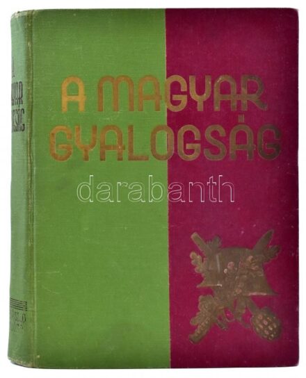 Ajtay Endre et al: A magyar gyalogság. A magyar gyalogos katona története. Bp., é. n., Reé László Könyvkiadó- és Terjesztővállalat. Számos érdekes képpel és írással. Kiadói, aranyozott egészvászon kötésben, kis kopásokkal