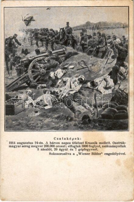 Csataképek: 1914. augusztus 24-én. A három napos ütközet Krasnik mellett. Osztrák-magyar sereg megver 200000 oroszt, elfogtak 3000 foglyot, zsákmányoltak 3 zászlót, 20 ágyút és 7 gépfegyvert / WWI Austro-Hungarian K.u.K. military art