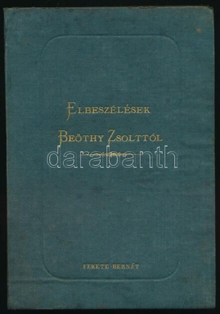 Beöthy Zsolt: Elbeszélések. Pest, 1871., Fekete Bernát, (Pesti Könyvnyomda Rt.), 259 p. Első kiadás. Korabeli aranyozott egészvászon-kötés, kissé kopott, kissé foltos borítóval, kissé foltos lapokkal, az utolsó két lap laza és