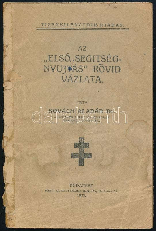 1920 Az elsősegélynyújtás rövid vázlata. megviselt papírkötésben 51p.