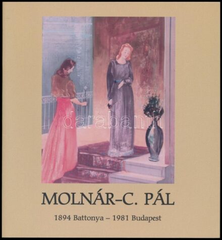 2004 Molnár C. Pál 1894 Battonya - 1981 Budapest. Szerk.: Csillag Éva és Csillag Péter. Bp., 2004., Molnár C. Pál Műterem-Múzeum és Baráti Kör, 40 p. A művész születésének 110. évfordulóján, a keszthelyi Helikon