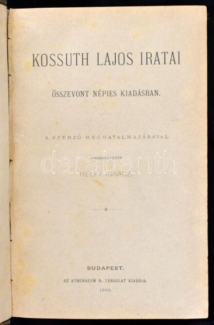 Kossuth Lajos iratai összevont népies kiadásban. Szerk.: Helfy Ignácz. Bp., 1885., Athenaeum, 1 (Címkép, Kossuth Lajos arcképe) t+724 p.+20 (fekete-fehér képtáblák) t. Átkötött félvászon-kötés, kopott borítóval, a gerincen