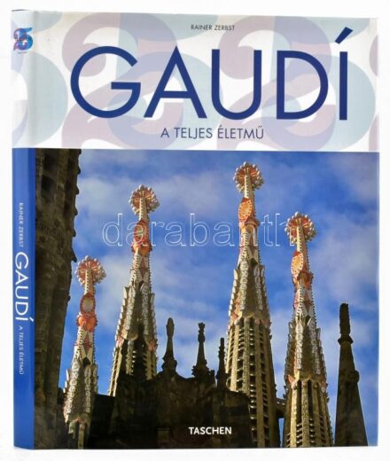 Rainer Zerbst: Gaudí. A teljes életmű. Bp., 2011. Taschen. Kiadói kartonált papírkötés, papír védőborítóval.