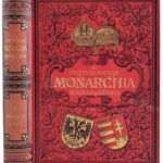 Az Osztrák-Magyar Monarchia írásban és képben. Bevezető kötet. Bp., 1887, Magyar Királyi Államnyomda. Nagyon gazdag egészoldalas, és szövegközti képanyaggal illusztrált. Kiadói dúsan aranyozott, festett egészvászon-kötés,