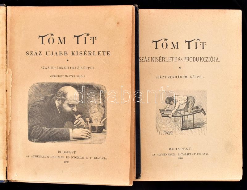 Tom Tit száz kísérlete és produkciója.I-II. köt. Bp., 1905, Athenaeum,4+223;4+240+IV p. Szövegközti fekete-fehér illusztrációkkal. Kiadói aranyozott, festett egészvászon-kötések, a II. kötet sérült gerinccel, kopott borítókkal, - Image 2