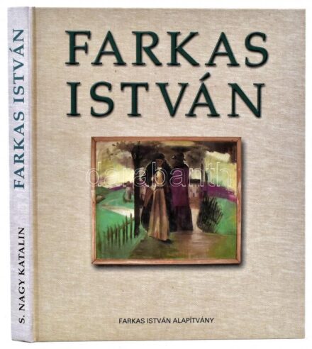 S. Nagy Katalin: Farkas István. Bp., 1994, Arthis. Kiadói kartonált papírkötés, jó állapotban.