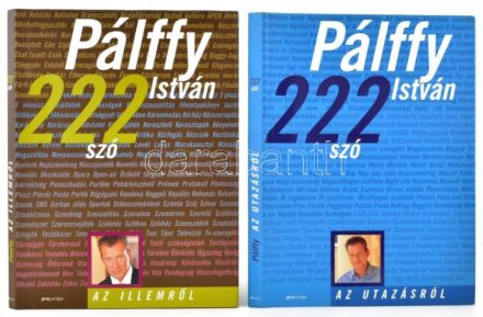2 db Pálffy István: 222 szó az utazásról + 222 szó az illemről. 2003, 2004, Pro Europa. Kiadói kartonált kötés, papír védőborítóval, jó állapotban.