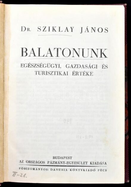 Dr. Sziklay János: Balatonunk egészségügyi, gazdasági és turisztikai értéke. Bp., é.n., Országos Pázmány-Egyesület., (Pécs, Danubia Könyvkiadó), VI+299+5 p.+ 4 t. Fekete-fehér fotókkal. Kiadói félvászon-kötés