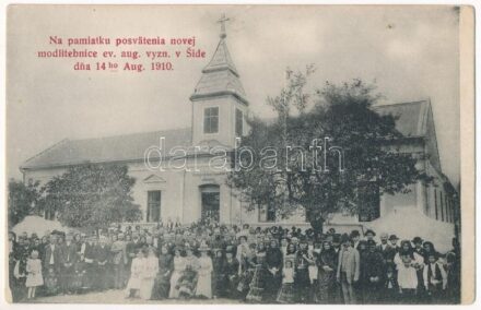 Sid, Na pamiatku posvätenia novej modlitebnice ev. aug. vyzn. v Side dna 14ho Aug. 1910. / A szlovák evangélikus templom felszentelésének emlékére. K. Teodorovic kiadása / In memory of the consecration of the new Slovak Evangelical church