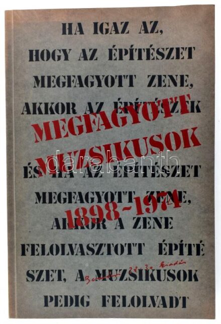 Megfagyott Muzsikusok. 1898-1974. Szerk.: Gerle János. Bp.,1987, Bercsényi 28-30 A BME építészhallgatóinak kiadványa. Tiszteletpéldány Dr. Rados Jenő részére! Kiadói papírkötés.
