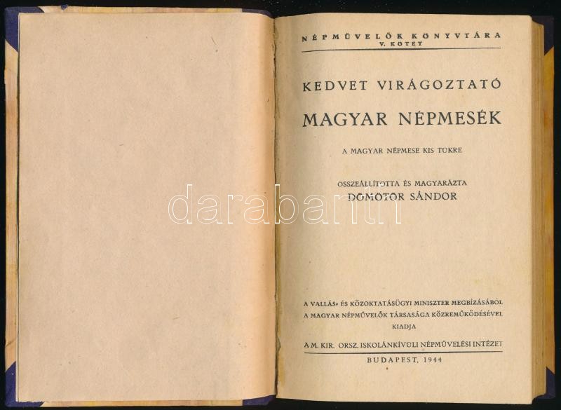 Dömötör Sándor: Kedvet virágoztató magyar népmesék. Bp., 1944, M. Kir. Iskolánkívüli Népművelési Intézet. Újrakötött félvászon kötés, kissé kopottas állapotban. - Image 2