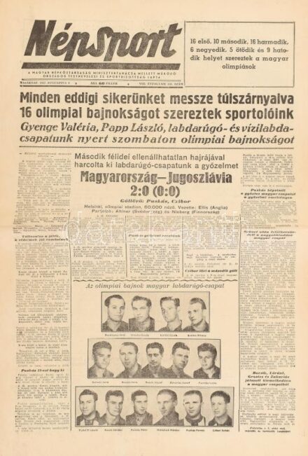 1952 Népsport 27 száma: 1952. jul. 16 - aug. 15. VIII. évf. 141-167. Bennük a XV. nyári olimpiai játékok, a helsinki olimpia híreivel. Köztük a Szőke Kató, Székely Éva úszók, kardvívó-csapat, az Aranycsapat és vízilabdacsapat,