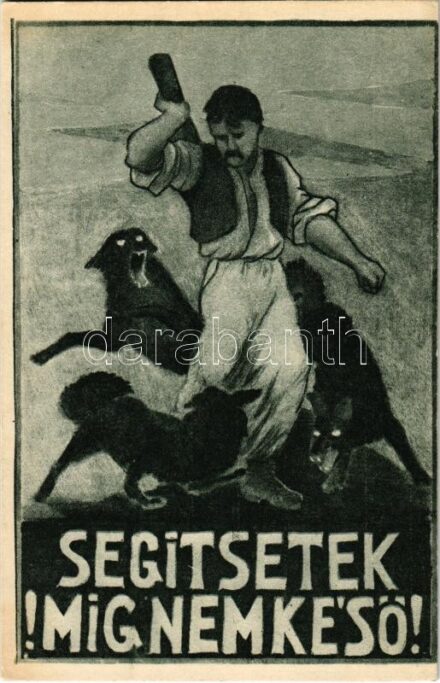 Segítsetek míg nem késő! Kiadja a 'Szózat' Magyarország Területi Épségének Védelmi Ligája napilapja / Hungarian irredenta propaganda, Trianon s: Krémer Amália (EK)