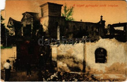 Gyöngyös, az 1917-es nagy tűzvészben leégett zsidó (izraelita) templom, zsinagóga. Steinitz Gábor kiadása (EM)