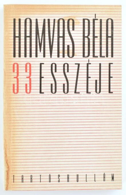 Hamvas Béla 33 esszéje. Vál.., szerk., a bevezetőt írta: Dúl Antal. Tartóshullám. Szerk.: Beke László, Csanády Dániel, Szőke Annamária. Bp., 1987., Bölcsész Index. Kiadói papírkötés, kissé foltos gerinccel.