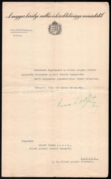 1944 Bp., Antal István (1896-1975) kultuszminiszter (tevékenyen részt vett az újabb zsidótörvények megalkotásában és hatályba léptetésében) aláírása okmányon