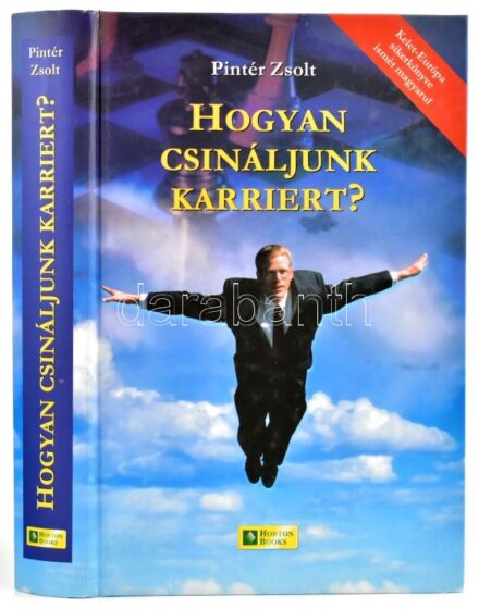 Pintér Zsolt: Hogyan csináljunk karriert? Kézikönyv álláskeresőknek, állásváltoztatás és pályaváltoztatás előtt állóknak. Csábi Katalin illusztrációival. hn., 2001., Hortons International Hungary Kft. Harmadik kiadás. Kiadói