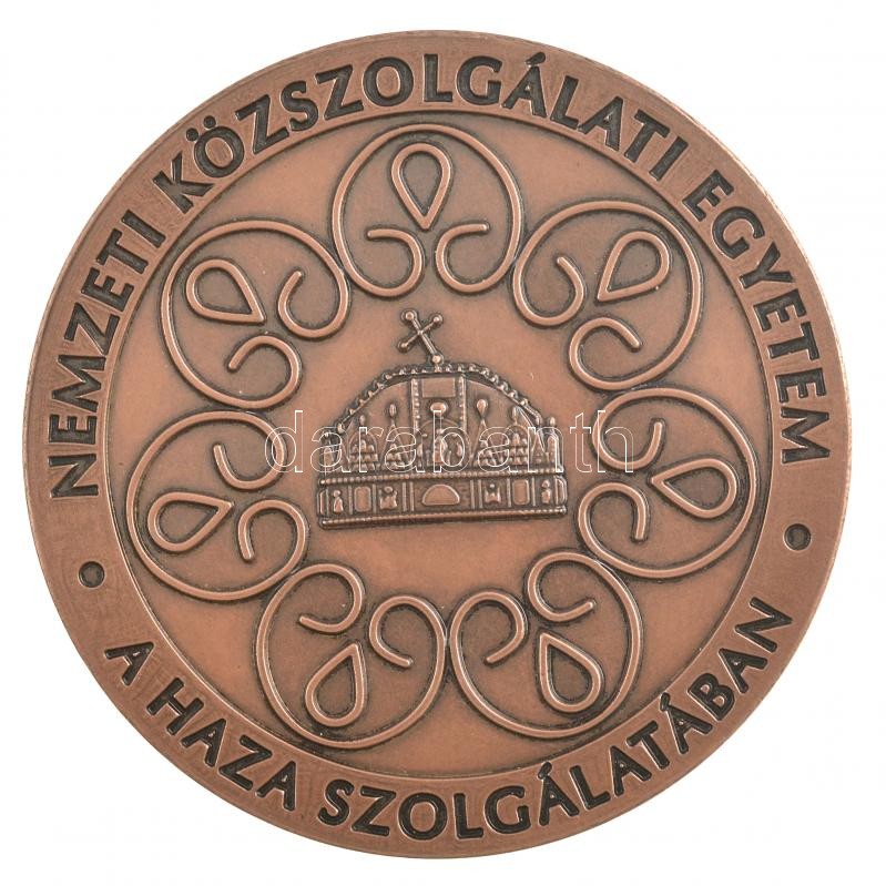 ~2012. 'Nemzeti Közszolgálati Egyetem - A Haza szolgálatában' Br emlékérem (80mm) T:1