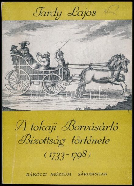 Tardy Lajos: A tokaji Orosz Borvásárló Bizottság története. (1733-1798.) Fejezetek a magyar-orosz gazdasági kapcsolatok történetéből. Sárospataki Rákóczi Múzeum Füzetei. 23-25. Sárospatak, 1963, Rákóczi Múzeum Baráti Köre, 175