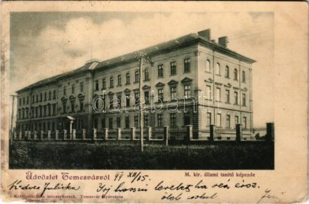 1899 (Vorläufer) Temesvár, Timisoara; M. kir. állami tanítóképezde. Králicsek Béla kiadása / teachers' training institute (EM)