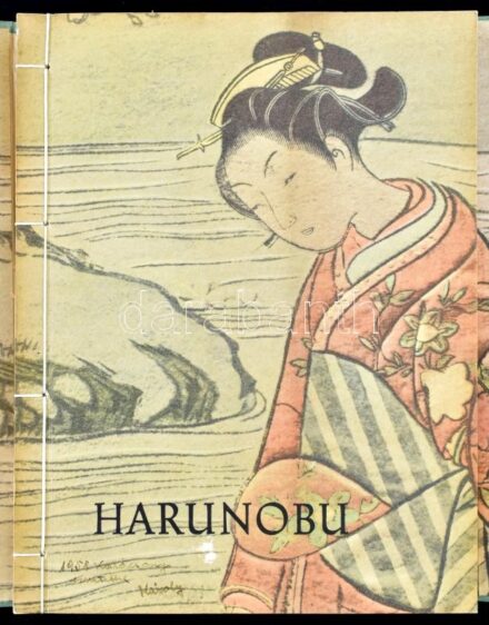 Harunobu Und Die Kunstler Seiner Zeit [Dr. Lubor Hajek) Praga, 1957 Artia. Egészoldalas illusztrációk, egészvászon kötésben, bambusz pálcával