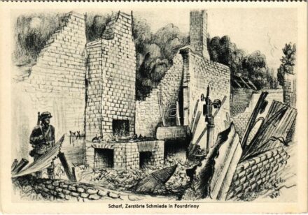 Zerstörte Schmiede in Fourdrinoy. Soldatenkalender 1941 / WWII German military art postcard. Zentral-Verlag der NSDAP (German Nazi Party) s: Scharf