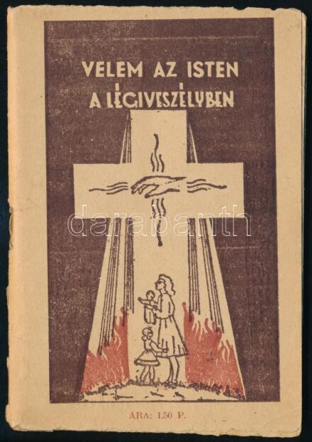 1944 Velem az Isten a légiveszélyben 80 p., papírborítóval, kis sérüléssel