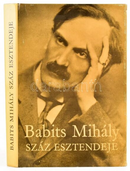 Babits Mihály száz esztendeje. Kritikák, portrék. Szerk. Pók Lajos. A szerkesztő által DEDIKÁLT! Bp., 1983, Gondolat. Kiadói egészvászon kötés, sérült papír védőborítóval, jó állapotban.