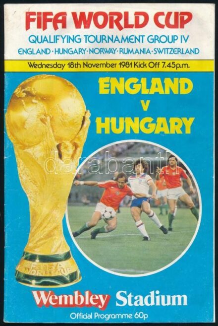 1981 Anglia-Magyarország (1-0) világbajnoki selejtező mérkőzés programfüzete, 32 p., angol nyelven, színes fotókkal / 1981 FIFA World Cup England-Hungary (1-0) Qualifier match programme, 32 p.