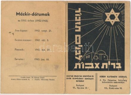 Mázkir dátumok és ima az 5703. évben (1942-43) Kihajtható lap. Magyar Izraeliták Szentföldi és egyéb településeit támogató Egyesület. Keren Kayemeth Leisrael A Pro Palesztina Szövetség kolonizációs szakosztálya / Folding Judaica