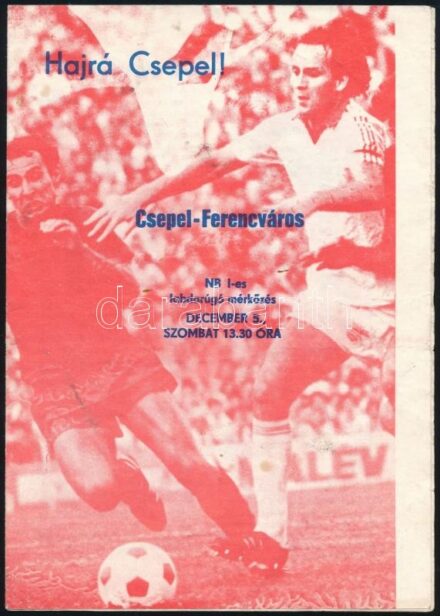 1981 Hajrá Csepel! Csepel-Ferencváros NB I-es labdarúgó mérkőzés, foltos, 4 sztl. lev. + 1988 Honvéd Baráti Kör Egyesület hírlevele, hajtott, 1 sztl. lev.
