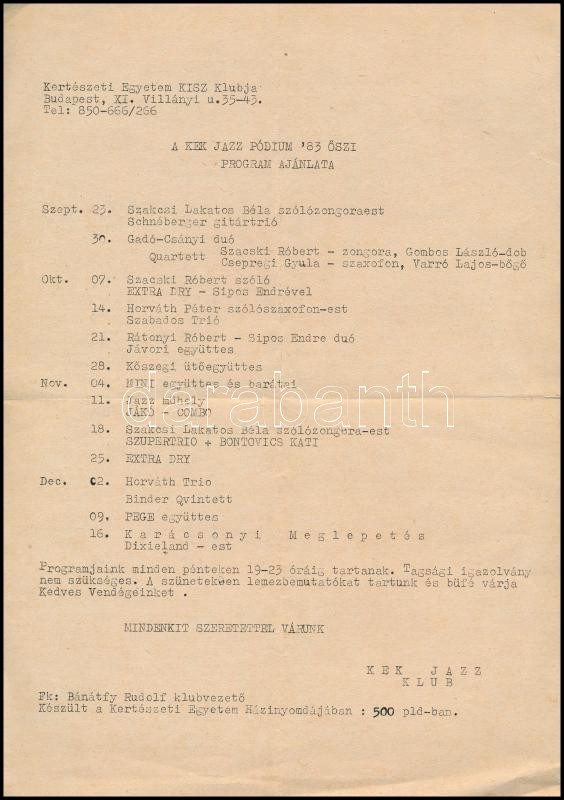 1983 KEK Jazz Club KEK Jazz Pódium '83 őszi programajánlata. Benne Szakcsi Lakatos Béla-Schnéberger gitártrió, Mini együttes és barátai, Dixieland est, Rátonyi Róbert ...stb. Megjelent 500 példányban.