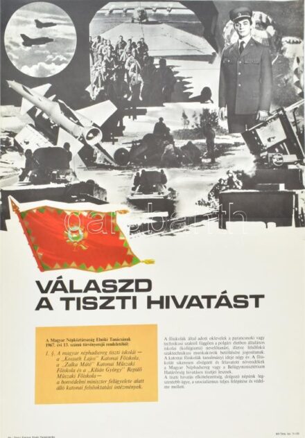 Válaszd a tiszti hivatást, 1971. Ofszet, papír. Magyar Néphadsereg Térképészeti Intézet. Katonai propaganda plakát. Hajtásnyommal. 66,5×47,5 cm