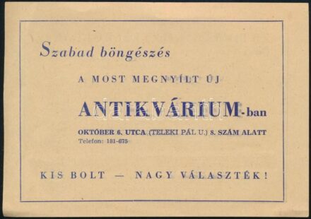 cca 1960 'Szabad böngészés a most megnyílt új Antikvárium-ban, október 6. utca (Teleki Pál u.) 8 sz., hátoldalán az ÁKV boltok listájával, reklám prospektus, 15x10 cm