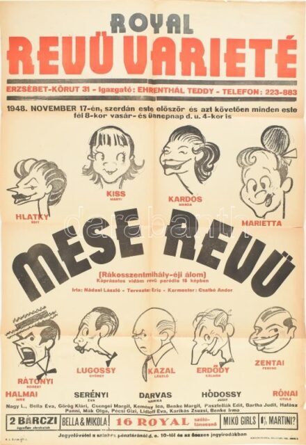 Mese Revü, 1948. Royal Revü Varieté, Bp., Erzsébet krt 31. Kiss Manyi, Rátonyi Róbert, Kazal László és mások szereplésével. Plakát, papír. Schultz nyomda. Hátoldalán Bp. Székesfőváros engedélyezési bélyegzőjével. Kisebb