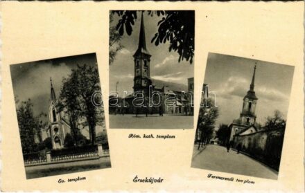 Érsekújvár, Nové Zámky; Evangélikus, római katolikus és Ferencrendi templom / churches