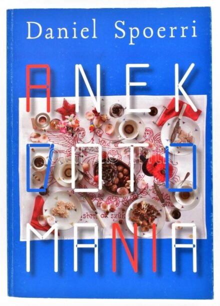 Spoerri, Daniel: Anekdotamania. Ford.: Ligetfalvi Gergely. Bp., 2010, Kijárat, 350 p. Gazdag képanyaggal illusztrálva. Kiadói papírkötés.