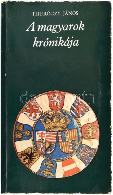 Thuróczy János: A magyarok krónikája. Ford.: Horváth János. Bp., 1980, Európa. Második kiadás. Kiadói papírkötés, kissé sérült borítóval.