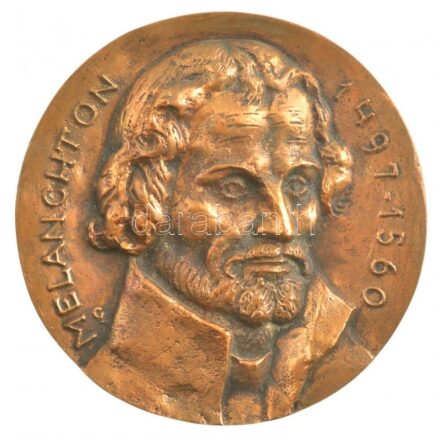 DN 'Melachton 1497-1560' Philipp Melanchthon-t ábrázoló, egyoldalas bronz emlékplakett T:1-