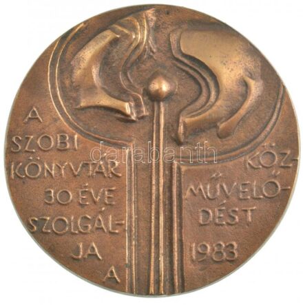 1983. 'A szobi könyvtár 30 éve szolgálja a közművelődést 1983' egyoldalas, öntött bronz plakett (90mm) T:1-