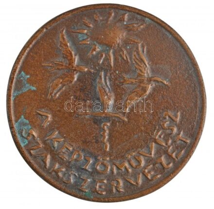 Szabó Iván (1913-1998) DN 'A Képzőművész Szakszervezet' Br emlékérem (64mm) T:1- patina
