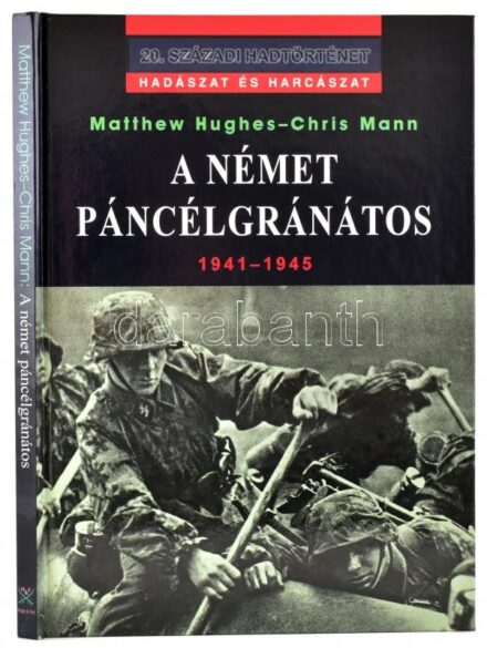 Matthew Hughes & Chris Mann: A német páncélgránátos. Ford.: Harmann Tamás. 20. Századi Hadtörténet. Hadászat és harcászat. Debrecen, 2002, Hajja és Fiai. Gazdag fekete-fehér képanyaggal illusztrálva. Kiadói kartonált