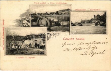 1907 Titel, hajóhíd, lagunák, hajóállomás. Nonnenmacher Endre kiadása / pontoon bridge, port, lagoons. Art Nouveau, floral