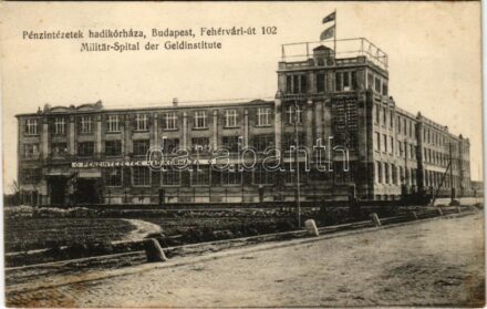 Budapest XI. Pénzintézetek hadikórháza. Fehérvári út 102., Szödényi Árpád kiadása (fl)